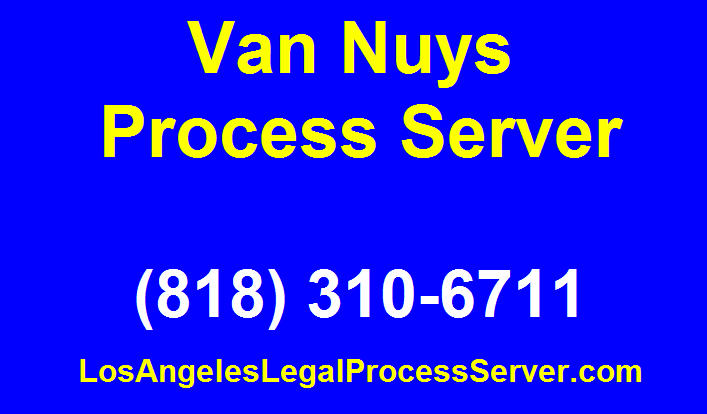Process Server in Van Nuys Ca